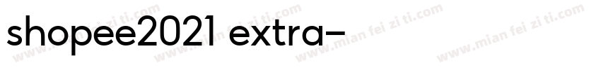 shopee2021 extra字体转换